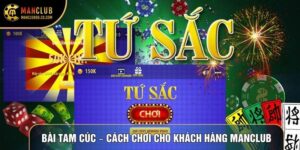 Bài Tam Cúc – Hướng Dẫn Cách Chơi Cho Khách Hàng Manclub