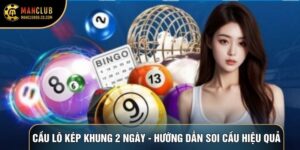 Cầu Lô Kép Khung 2 Ngày - Hướng Dẫn Cách Soi Cầu Hiệu Quả