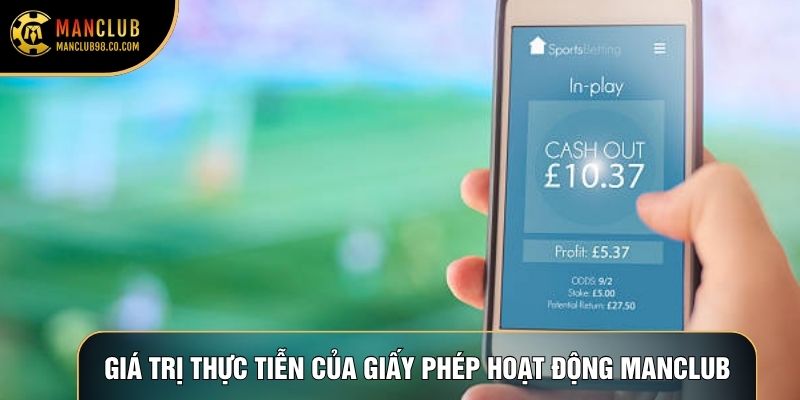 Giá trị thực tiễn của giấy phép hoạt động Manclub