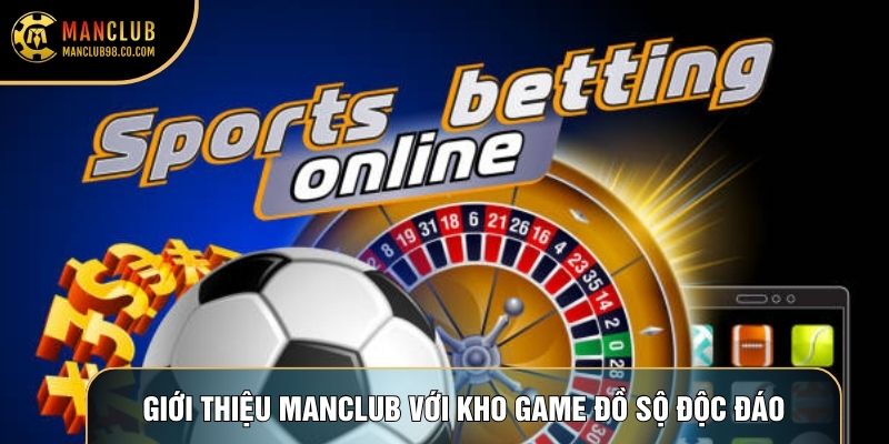 Giới thiệu Manclub với kho game đồ sộ độc đáo