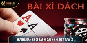 Hướng Dẫn Chơi Bài Xì Dách Chi Tiết Từ A–Z Dành Cho Newbie