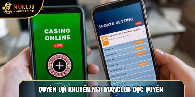 Quyền lợi khuyến mãi Manclub độc quyền 
