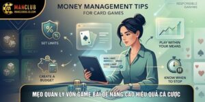 Mẹo Quản Lý Vốn Game Bài Để Nâng Cao Hiệu Quả Cá Cược